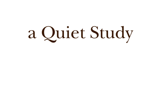 a Quiet Study 